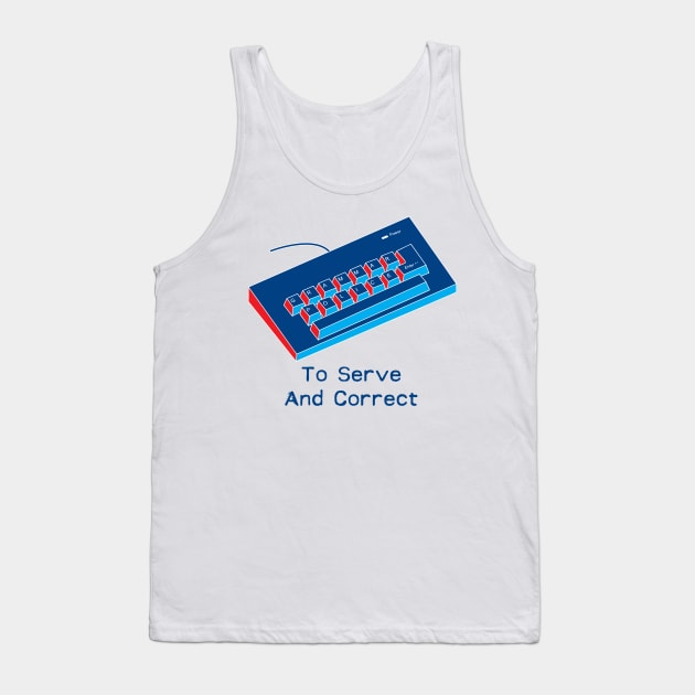 Grammar Police - To Serve and Correct Tank Top by BraaiNinja